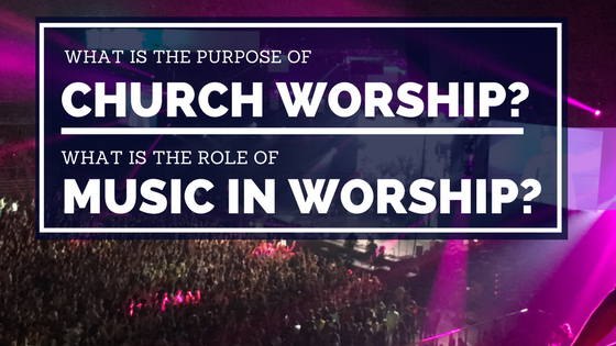 Why Worship: How Should I Worship? - Purposely